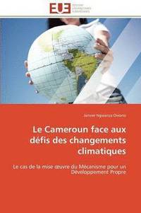 bokomslag Le Cameroun Face Aux D fis Des Changements Climatiques
