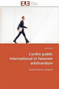 bokomslag L'Ordre Public International in Favorem Arbitrandum