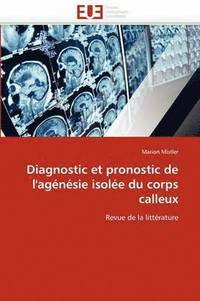 bokomslag Diagnostic Et Pronostic de l''ag n sie Isol e Du Corps Calleux