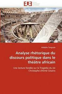bokomslag Analyse Rh?torique Du Discours Politique Dans Le Th??tre Africain