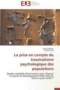 bokomslag La Prise En Compte Du Traumatisme Psychologique Des Populations