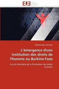 bokomslag L'' mergence d''une Institution Des Droits de l''homme Au Burkina Faso