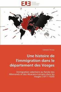 bokomslag Une Histoire de l'Immigration Dans Le D partement Des Vosges
