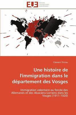 Une Histoire de l'Immigration Dans Le D partement Des Vosges 1
