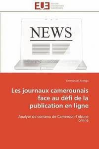 bokomslag Les Journaux Camerounais Face Au D fi de la Publication En Ligne