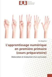 bokomslag L'apprentissage numérique en première primaire (cours préparatoire)