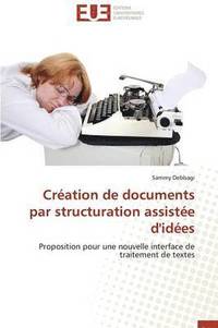 bokomslag Cr ation de Documents Par Structuration Assist e d'Id es