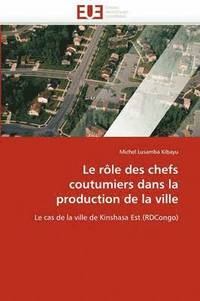 bokomslag Le R le Des Chefs Coutumiers Dans La Production de la Ville