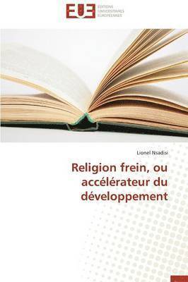 bokomslag Religion Frein, Ou Acc l rateur Du D veloppement