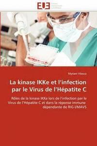 bokomslag La Kinase Ikke Et L Infection Par Le Virus de L H patite C