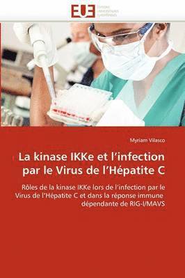 Vilasco-M, VILASCO-M, Myriam Vilasco - La Kinase Ikke Et L Infection Par Le Virus de L H�patite C, Häftad