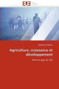 bokomslag Agriculture, Croissance Et D veloppement