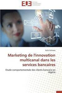 bokomslag Marketing de l'Innovation Multicanal Dans Les Services Bancaires