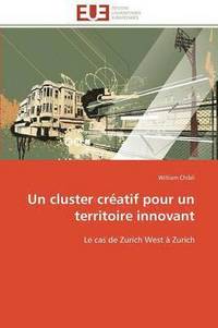 bokomslag Un Cluster Cr atif Pour Un Territoire Innovant