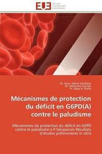 bokomslag M canismes de Protection Du D ficit En G6pd(a) Contre Le Paludisme