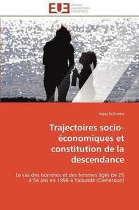 bokomslag Trajectoires Socio- conomiques Et Constitution de la Descendance