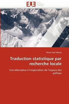Monty-P, MONTY-P, Pierre Paul Monty - Traduction Statistique Par Recherche Locale, Häftad
