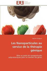 bokomslag Les Nanoparticules Au Service de la Th rapie G nique