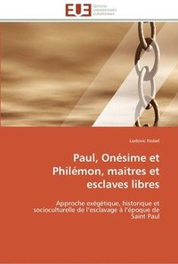 bokomslag Paul, onesime et philemon, maitres et esclaves libres