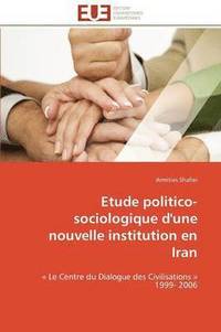 bokomslag Etude Politico- Sociologique d'Une Nouvelle Institution En Iran