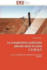 bokomslag coopération judiciaire pénale dans la zone c.e.m.a.c