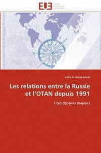 bokomslag Les Relations Entre La Russie Et l''otan Depuis 1991