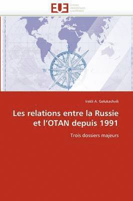 Les Relations Entre La Russie Et l''otan Depuis 1991 1