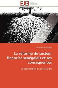 bokomslag La R forme Du Secteur Financier S n galais Et Ses Cons quences