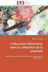 bokomslag L ?ducation Alternative Dans La R?duction de la Pauvret?