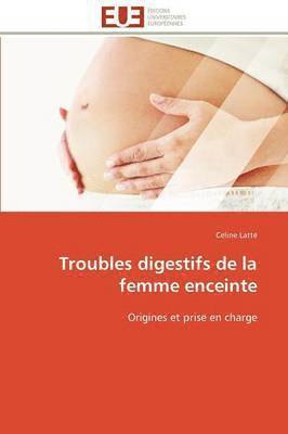 Troubles Digestifs de la Femme Enceinte 1