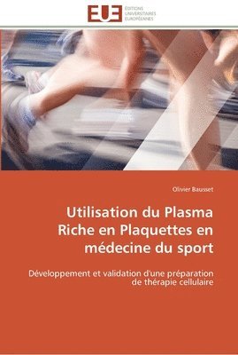 bokomslag Utilisation du plasma riche en plaquettes en medecine du sport