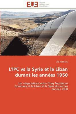 L'Ipc Vs La Syrie Et Le Liban Durant Les Ann es 1950 1