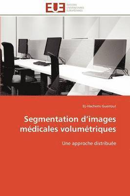 bokomslag Segmentation d images médicales volumétriques