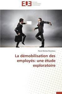 bokomslag La D?mobilisation Des Employ?s