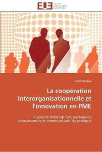 bokomslag La cooperation interorganisationnelle et l'innovation en pme