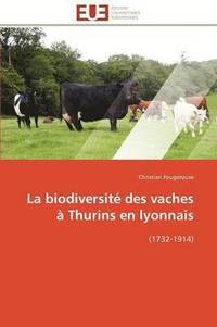 bokomslag La Biodiversit? Des Vaches ? Thurins En Lyonnais