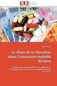 bokomslag Le Choix de la Franchise Dans L Assurance-Maladie de Base