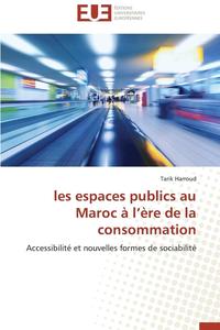bokomslag Les Espaces Publics Au Maroc   L  re de la Consommation