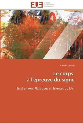 bokomslag Le corps a l'epreuve du signe