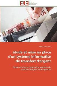 bokomslag Etude et mise en place d'un systeme informatise de transfert d'argent