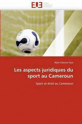 Les Aspects Juridiques Du Sport Au Cameroun 1