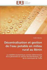 bokomslag D centralisation Et Gestion de L Eau Potable En Milieu Rural Au B nin