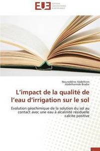 bokomslag L Impact de la Qualite de L Eau D Irrigation Sur Le Sol