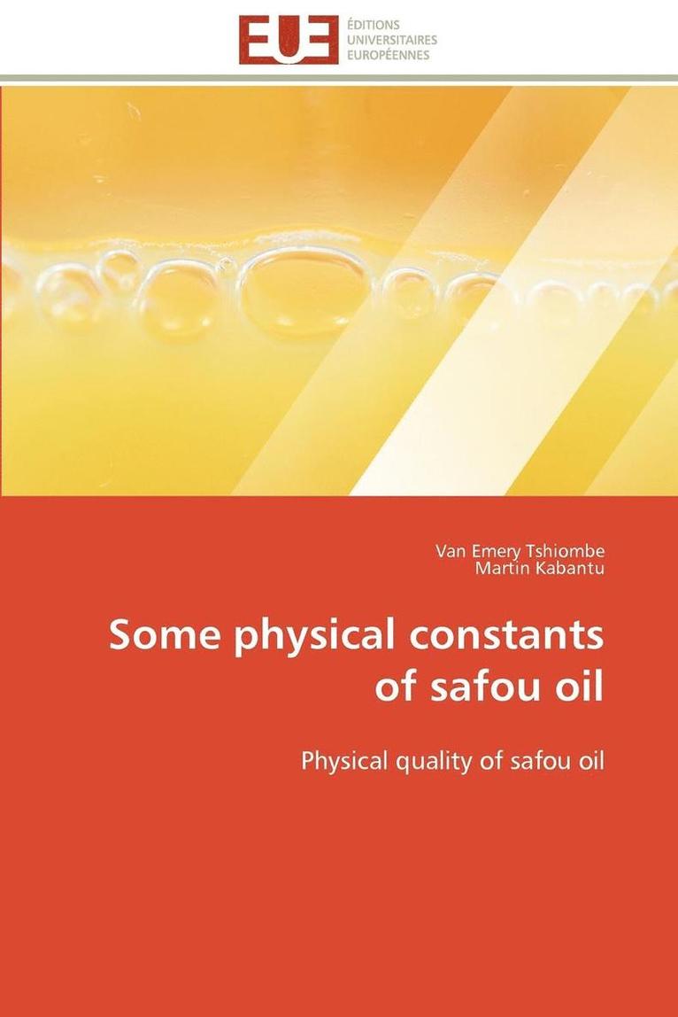 Some Physical Constants of Safou Oil 1