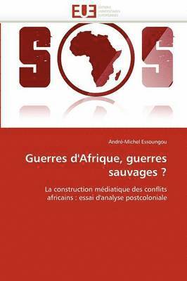 bokomslag Guerres d'Afrique, Guerres Sauvages ?