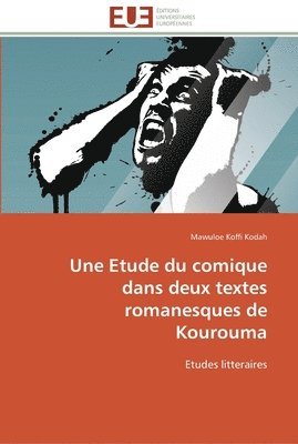 bokomslag Une etude du comique dans deux textes romanesques de kourouma