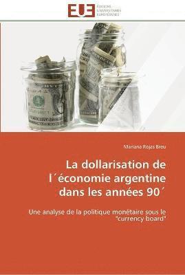 bokomslag La dollarisation de leconomie argentine dans les annees 90