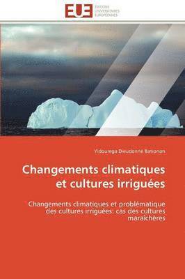 bokomslag Changements Climatiques Et Cultures Irrigu?es