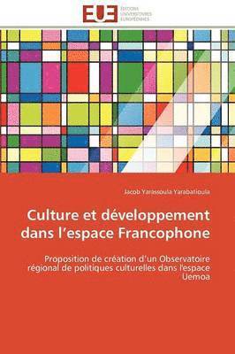 bokomslag Culture Et D veloppement Dans L Espace Francophone