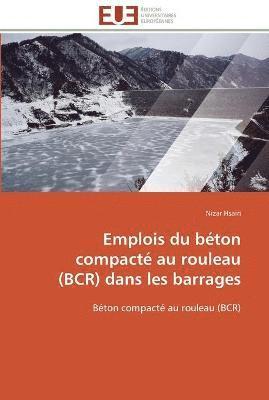 bokomslag Emplois du béton compacté au rouleau (bcr) dans les barrages